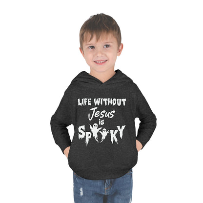 Life Without Jesus Is Spooky Halloween Themed Christian Toddler Pullover Fleece Hooded Sweatshirt - ClaimedbyGodDesigns