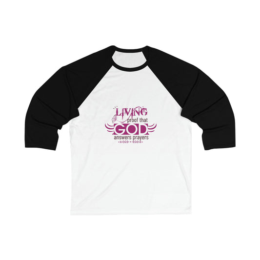 Living Proof That God Answers Prayers Unisex 3\4 Sleeve Baseball Tee - ClaimedbyGodDesigns