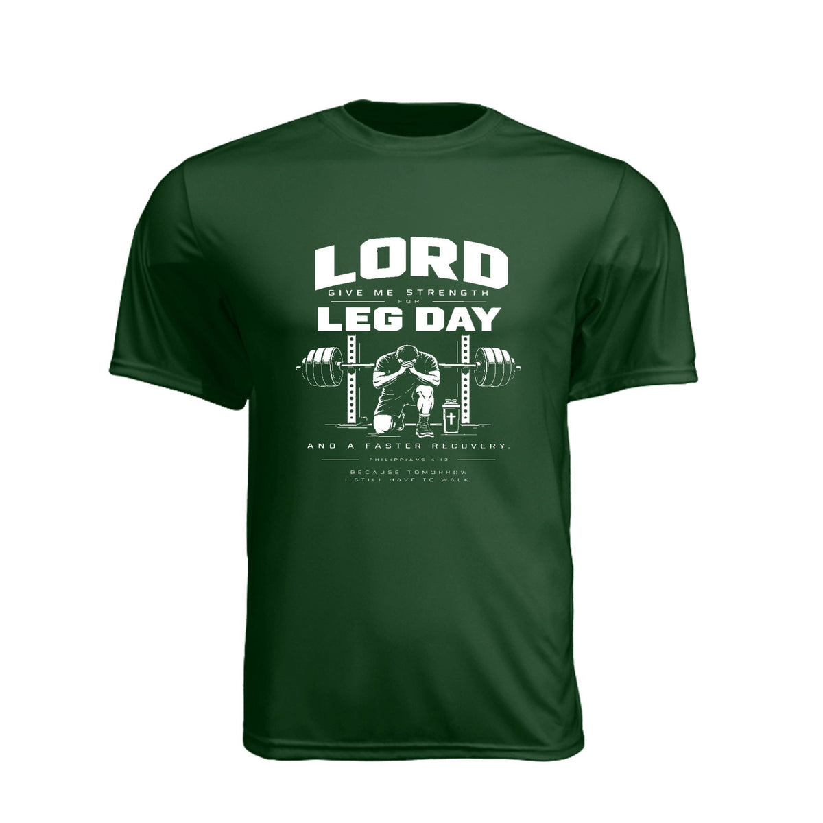 Lord Give Me Strength for Leg Day Unisex Christian Gym T-Shirt | Philippians 4:13 - Claimed by God Designs