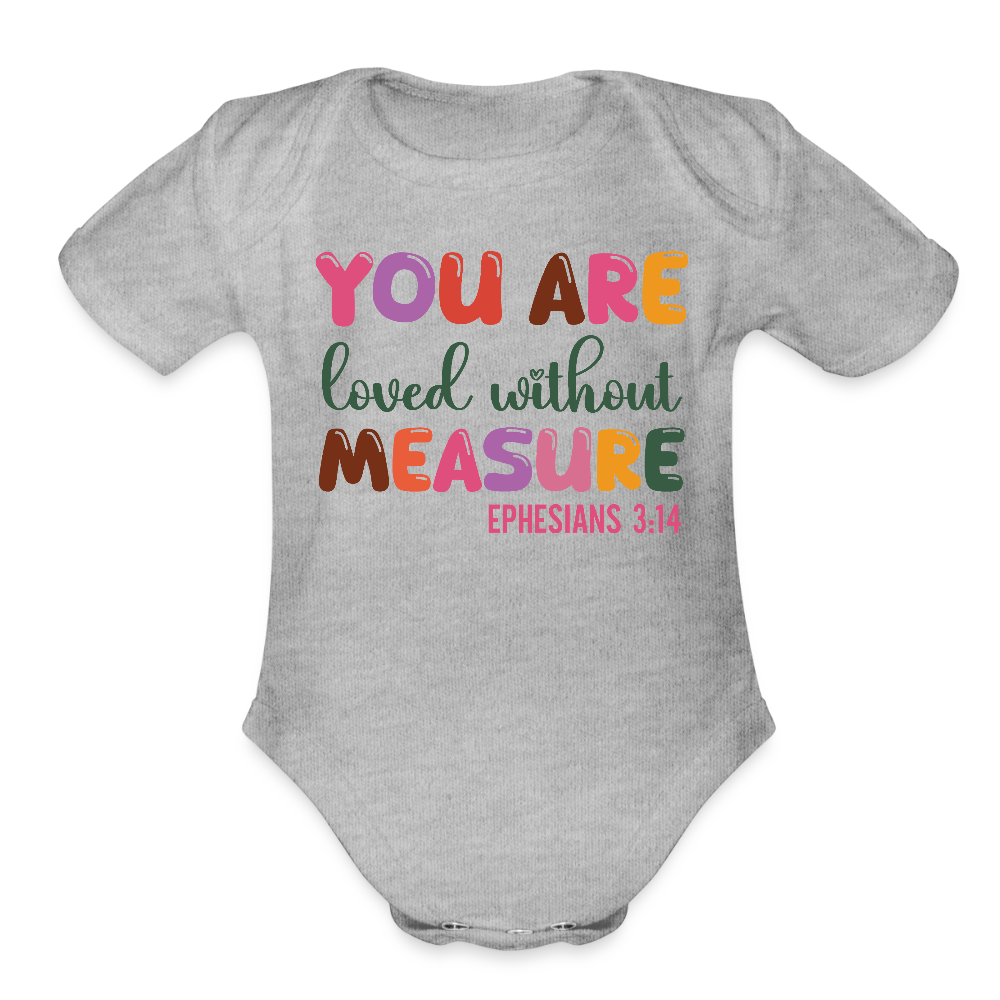 Loved Beyond Measure Organic Short Sleeve Baby Christian Onesie - ClaimedbyGodDesigns