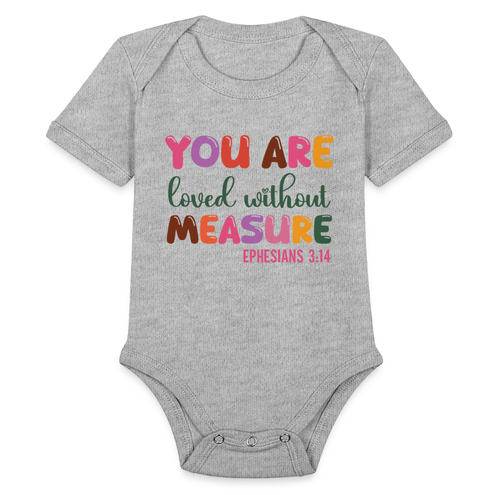 Loved Beyond Measure Organic Short Sleeve Baby Christian Onesie - ClaimedbyGodDesigns