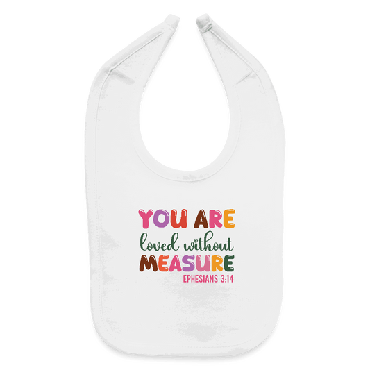 Loved Without Measure Christian Baby Bib - ClaimedbyGodDesigns