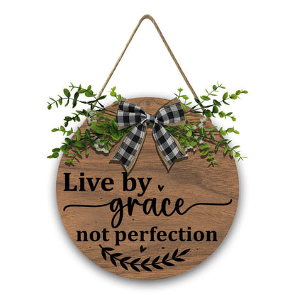 Live by Grace, Not Perfection Christian Wooden Hanging Sign - ClaimedbyGodDesigns