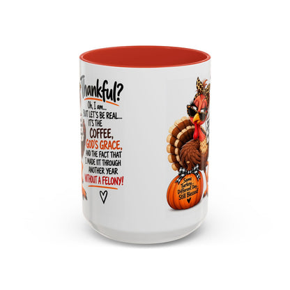 Made It Through Another Year Without a Felony Thankful Turkey Thanksgiving Mug - Claimed by God Designs
