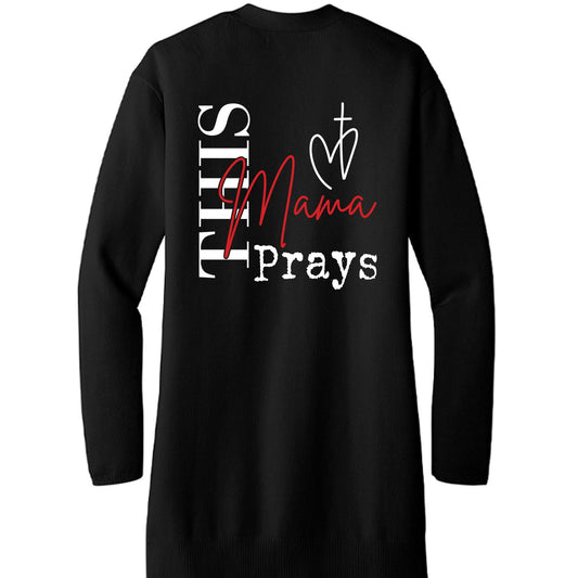 Mama prays - ClaimedbyGodDesigns
