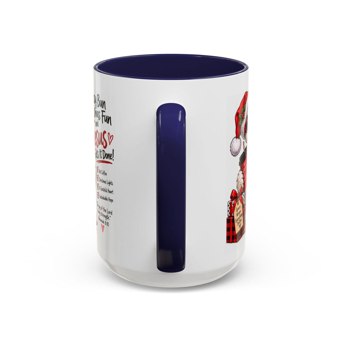 Messy Bun, Christmas Fun and Jesus Gets It Done! Coffee Mug - Claimed by God Designs