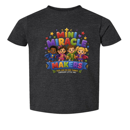 Mini Miracle Makers Christian Toddler T-shirt - ClaimedbyGodDesigns