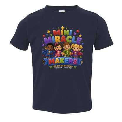 Mini Miracle Makers Christian Toddler T-shirt - ClaimedbyGodDesigns