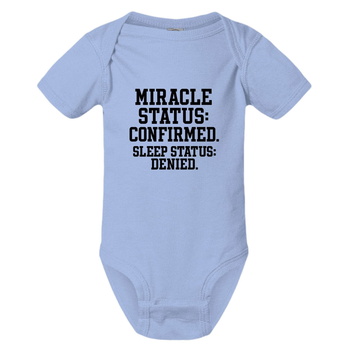 Miracle Status Confirmed Sleep Status Denied Christian Baby Jumpsuit - ClaimedbyGodDesigns