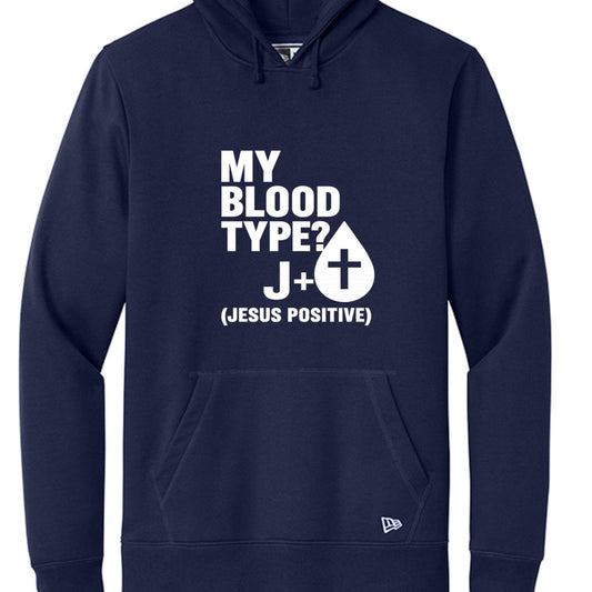 My Blood Type Is J Positive Unisex Christian Pullover Hooded Sweatshirt - ClaimedbyGodDesigns