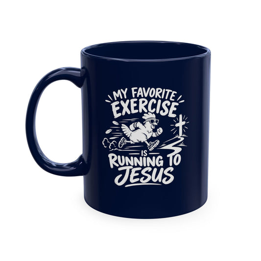 My Favorite Exercise Is Running to Jesus Christian Ceramic Mug - Claimed by God Designs
