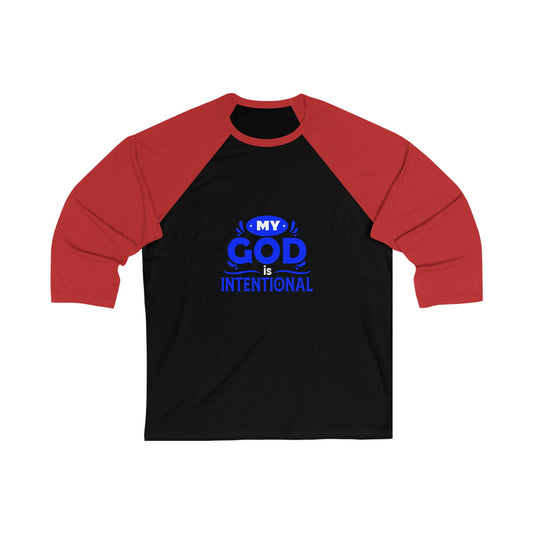 My God Is Intentional Unisex 3\4 Sleeve Baseball Tee - ClaimedbyGodDesigns