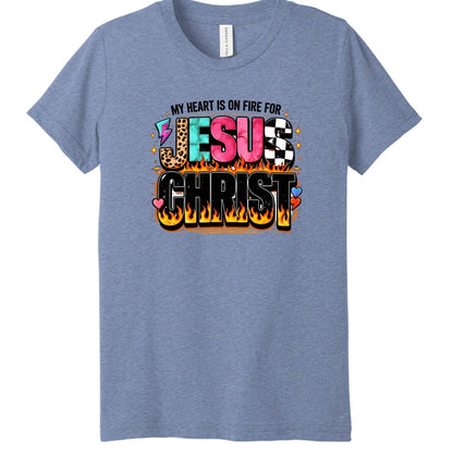 My Heart Is On Fire For Jesus Christ Youth Christian T-shirt - ClaimedbyGodDesigns
