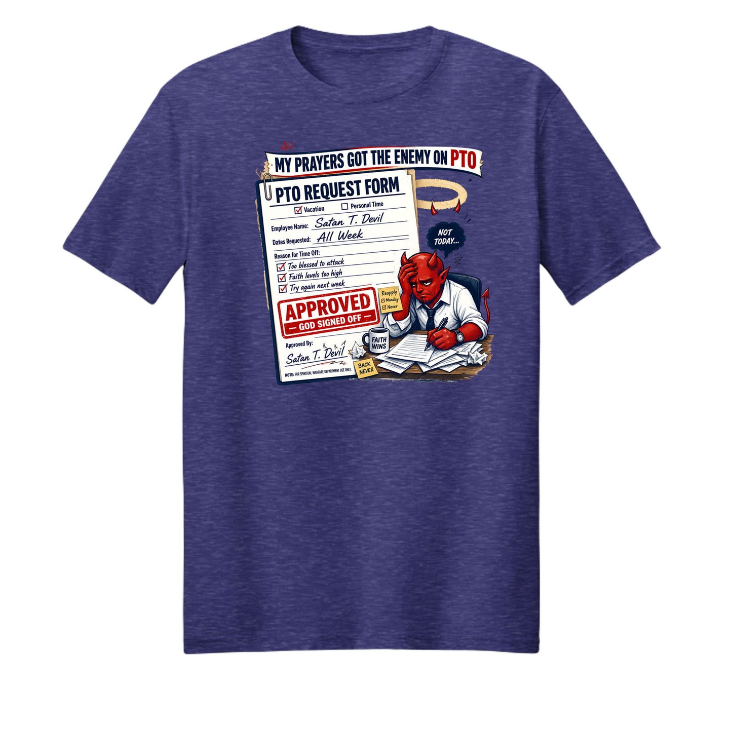 My Prayers Got The Enemy On PTO Unisex Christian T-shirt - ClaimedbyGodDesigns