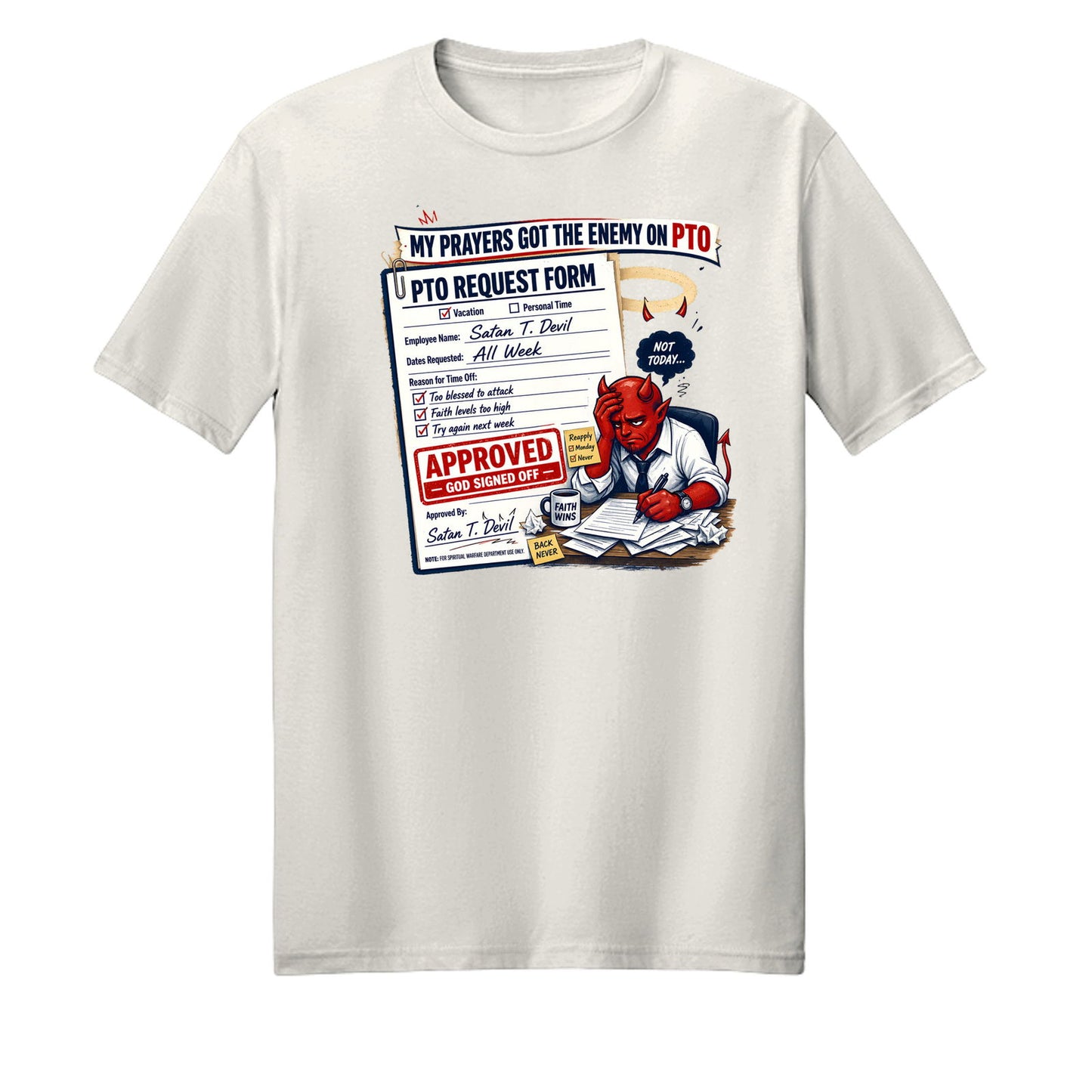 My Prayers Got The Enemy On PTO Unisex Christian T-shirt - ClaimedbyGodDesigns