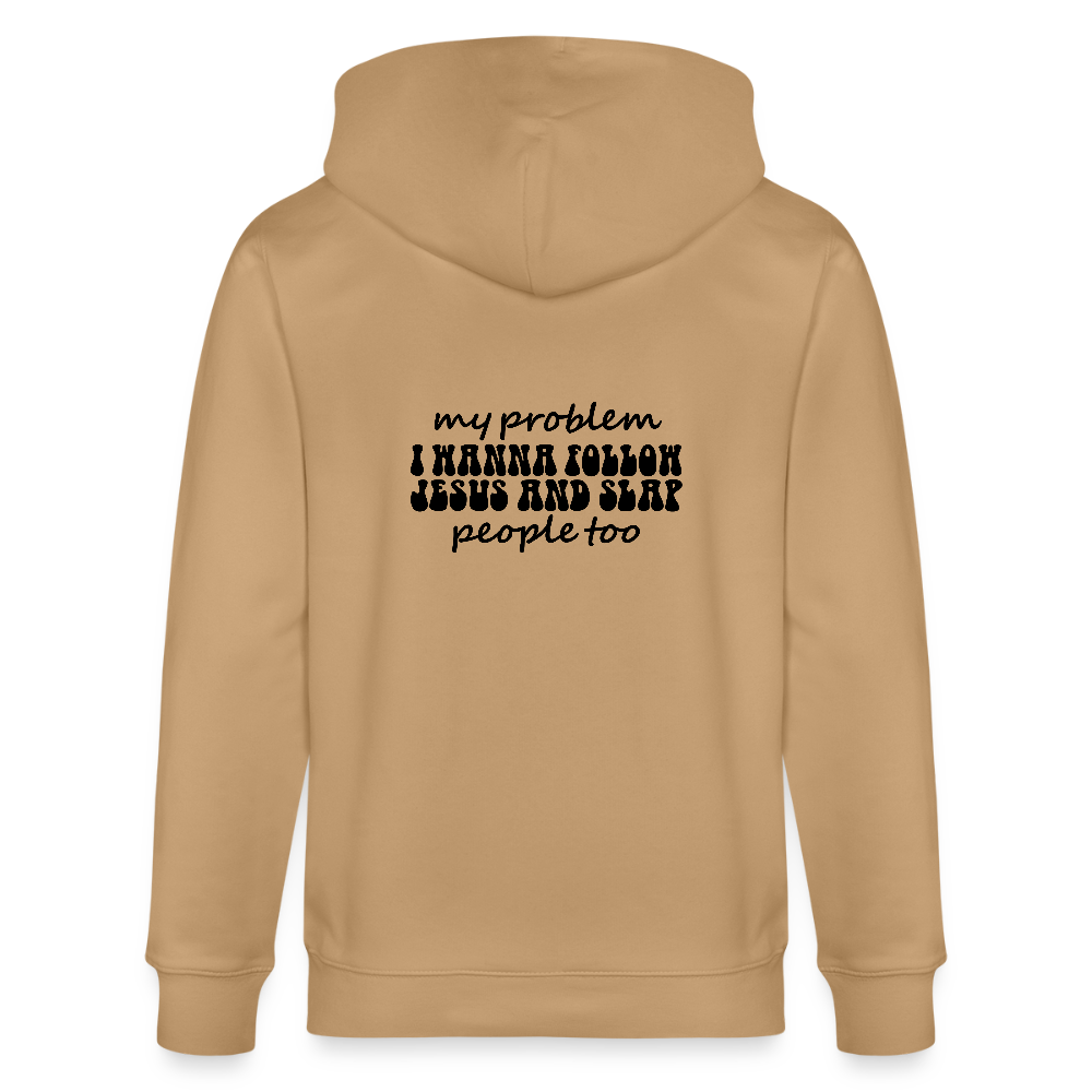 My Problem Funny Christian Organic Zip Hooded Sweatshirt - ClaimedbyGodDesigns