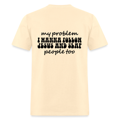 My Problem Funny Unisex Christian Classic T-Shirt - ClaimedbyGodDesigns
