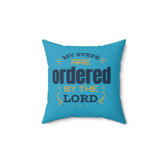 My Steps Are Ordered By The Lord Pillow - ClaimedbyGodDesigns