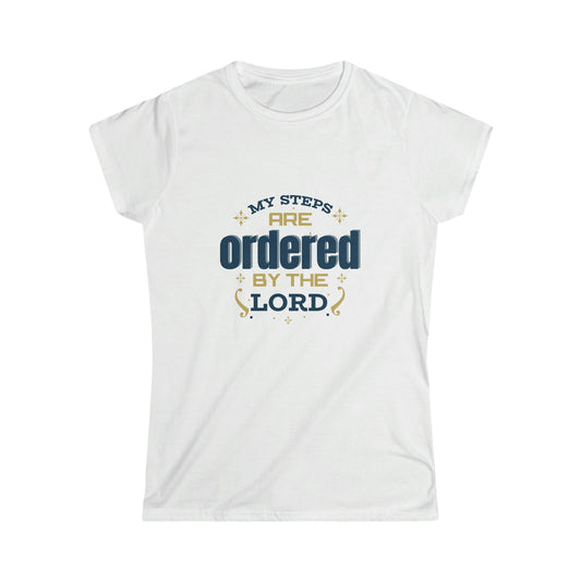 My Steps Are Ordered By The Lord  Women's T-shirt - ClaimedbyGodDesigns