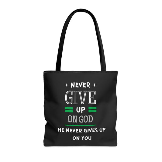 Never Give Up On God He Never Gives Up On You Tote Bag - ClaimedbyGodDesigns