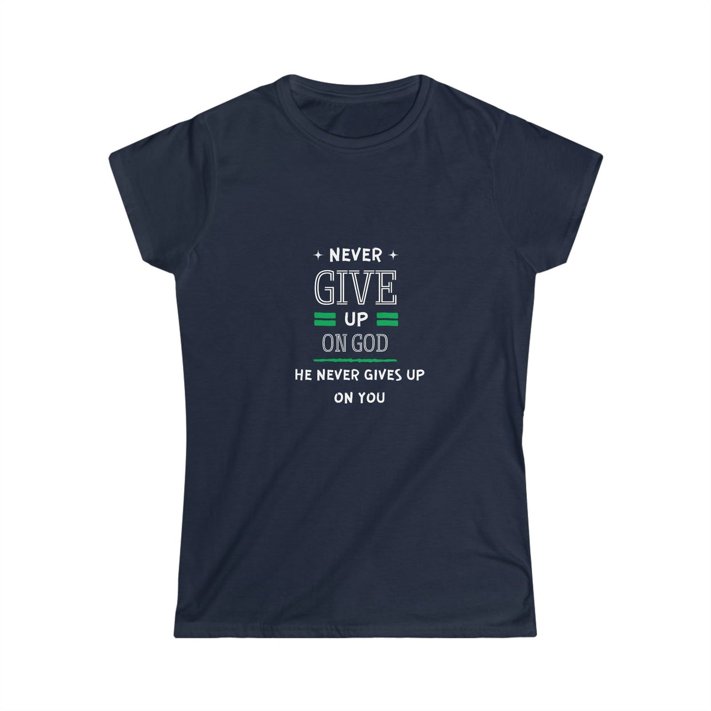 Never Give Up On God He Never Gives Up On You Women's T-shirt - ClaimedbyGodDesigns