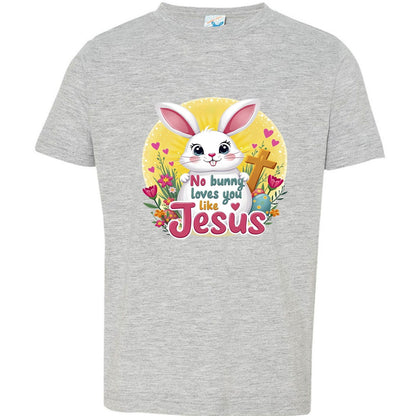 No Bunny Loves You Like Jesus Easter Toddler Christian T‑Shirt - ClaimedbyGodDesigns