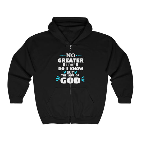 No Greater Love Do I Know But The Love Of God Unisex Heavy Blend Full Zip Hooded Sweatshirt - ClaimedbyGodDesigns