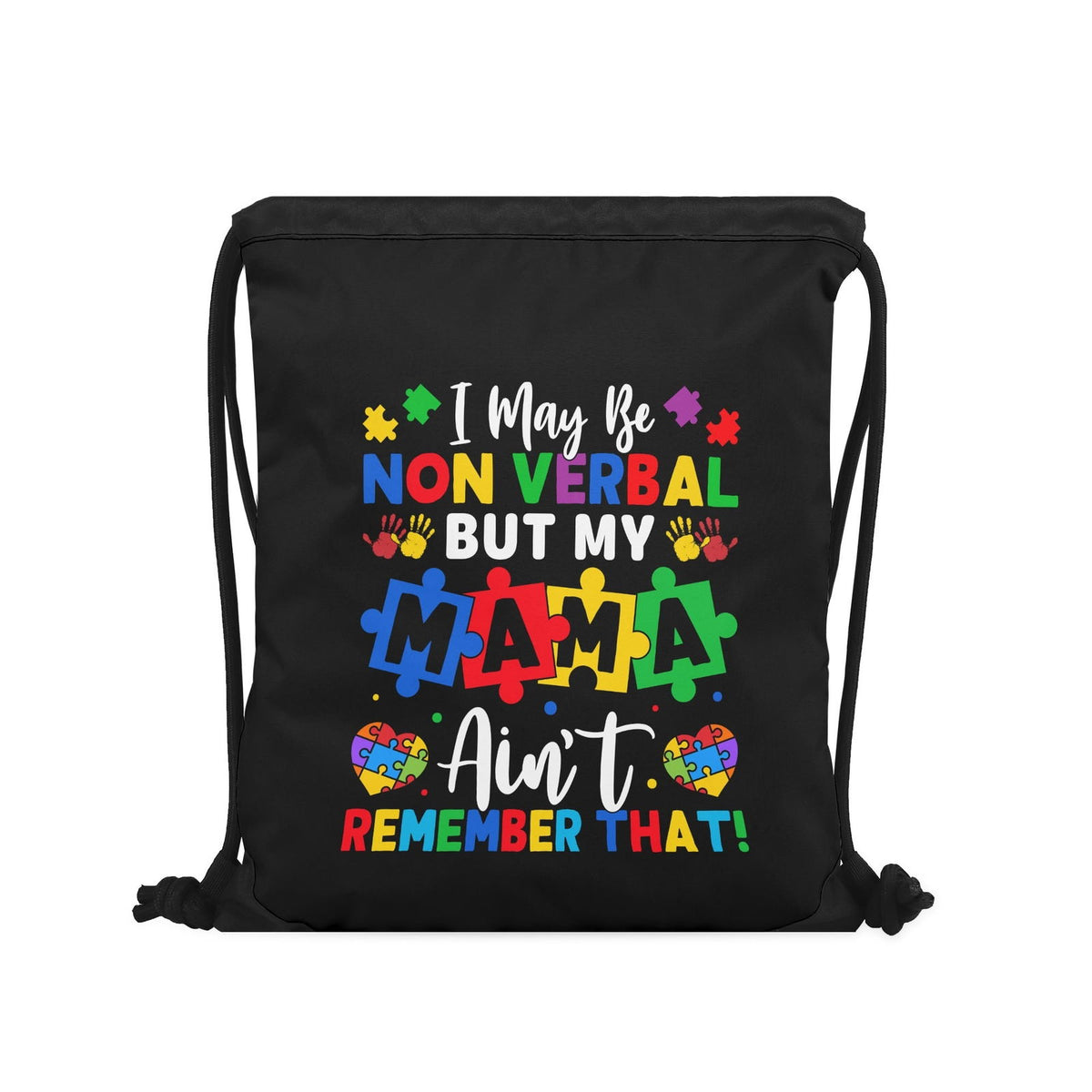 Nonverbal But My Mama Aint Autism Awareness Black Drawstring Bag(Single-Sided Print) - ClaimedbyGodDesigns