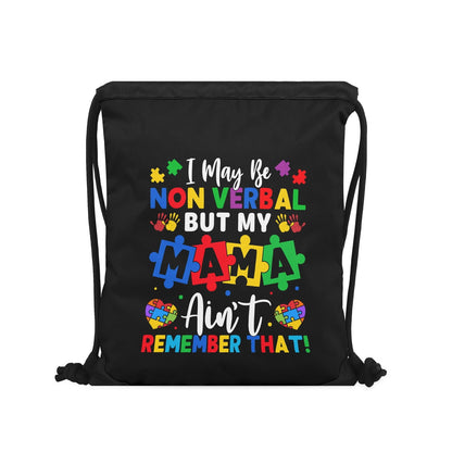 Nonverbal But My Mama Aint Autism Awareness Black Drawstring Bag(Single-Sided Print) - ClaimedbyGodDesigns