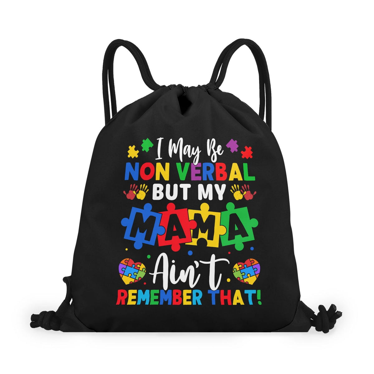 Nonverbal But My Mama Aint Autism Awareness Black Drawstring Bag(Single-Sided Print) - ClaimedbyGodDesigns