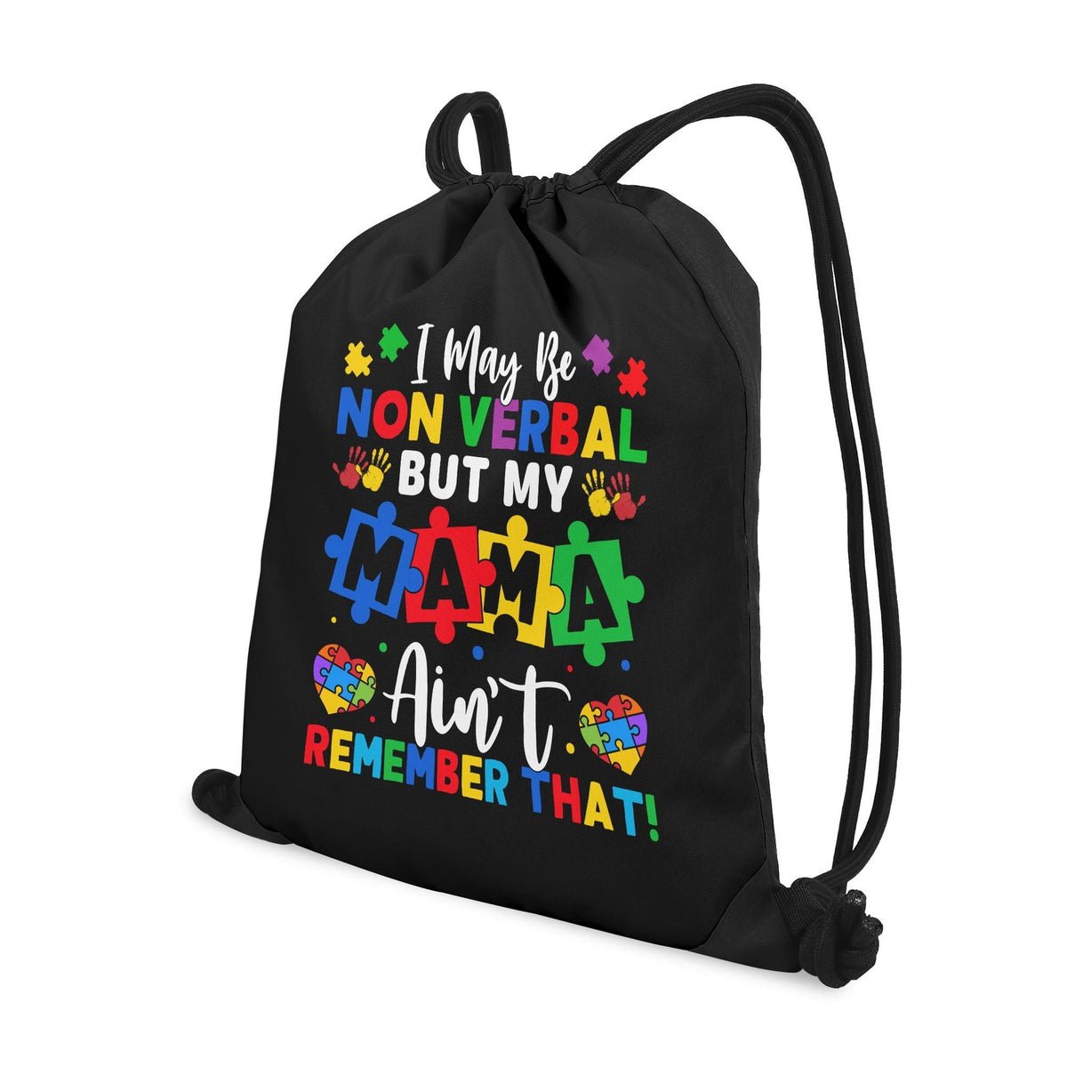 Nonverbal But My Mama Aint Autism Awareness Black Drawstring Bag(Single-Sided Print) - ClaimedbyGodDesigns