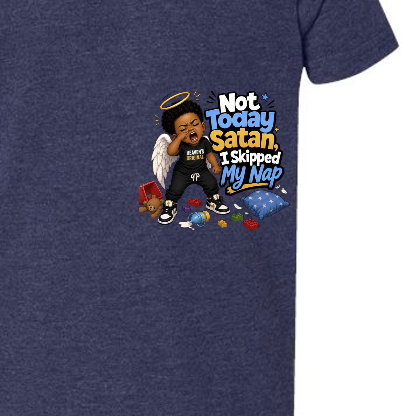 Not Today Satan I Skipped My Nap Toddler Christian T-shirt - ClaimedbyGodDesigns