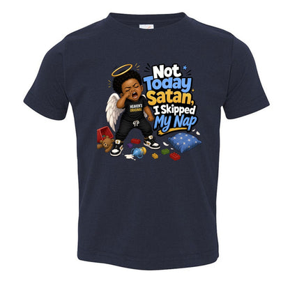 Not Today Satan I Skipped My Nap Toddler Christian T-shirt - ClaimedbyGodDesigns