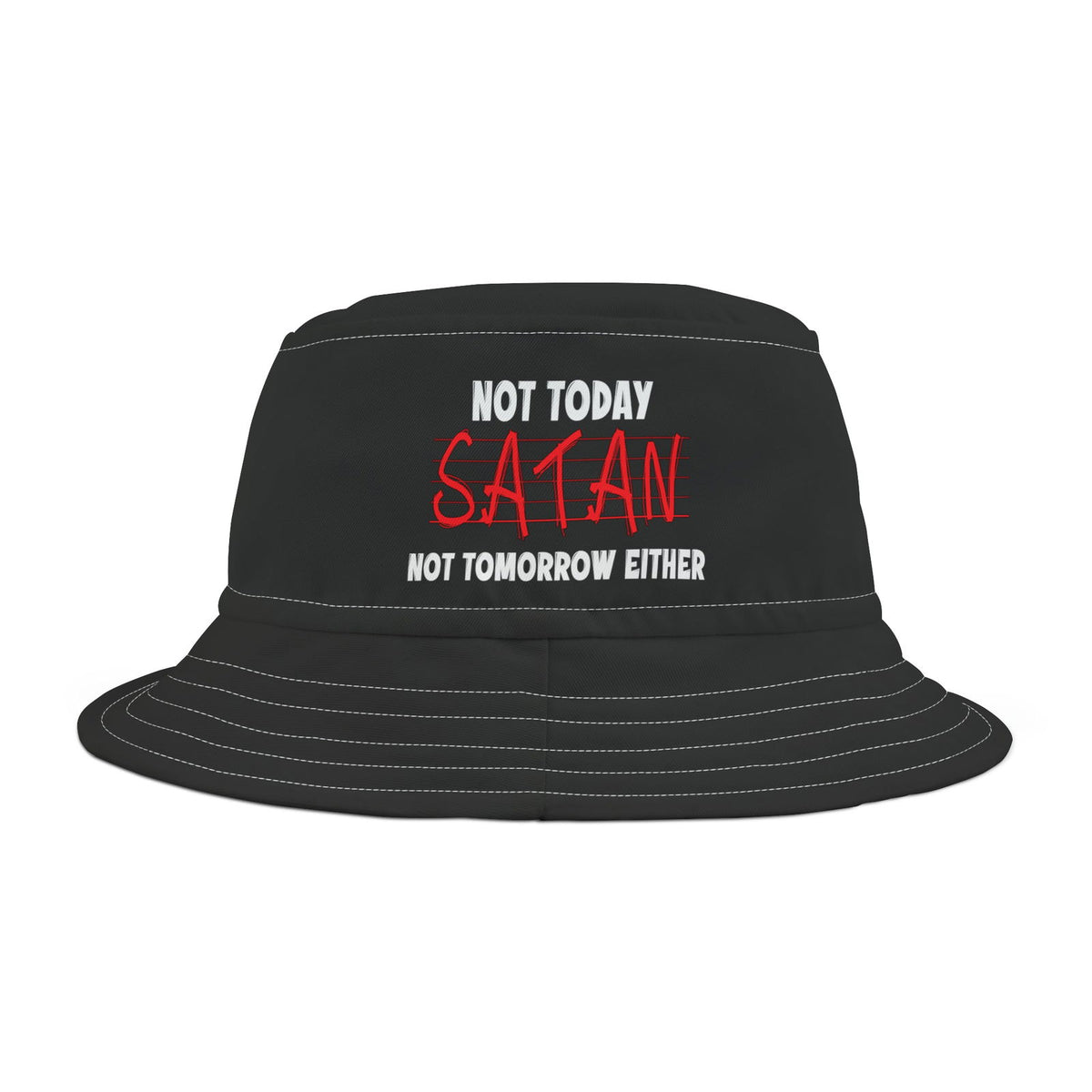Not Today Satan Not Tomorrow Either Christian Bucket Hat (AOP) - ClaimedbyGodDesigns