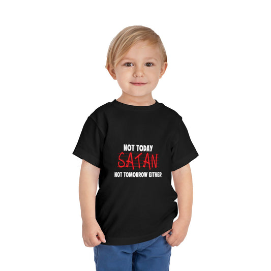 Not Today Satan Not Tomorrow Either Christian Toddler T-Shirt - ClaimedbyGodDesigns