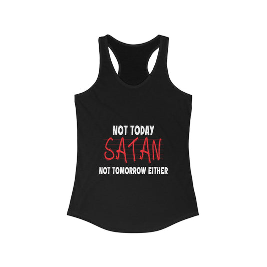 Not Today Satan Not Tomorrow Either Women's Slim Fit Tank-top - ClaimedbyGodDesigns