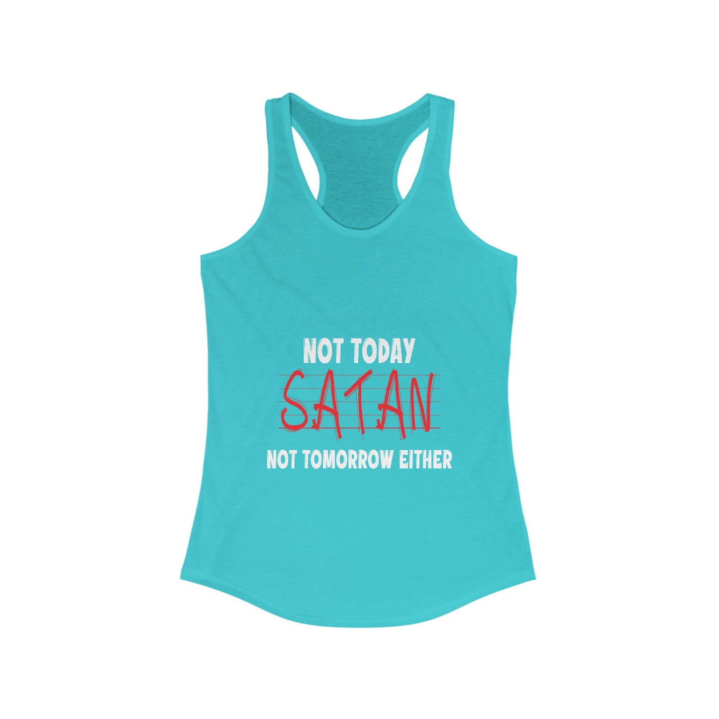 Not Today Satan Not Tomorrow Either Women's Slim Fit Tank-top - ClaimedbyGodDesigns