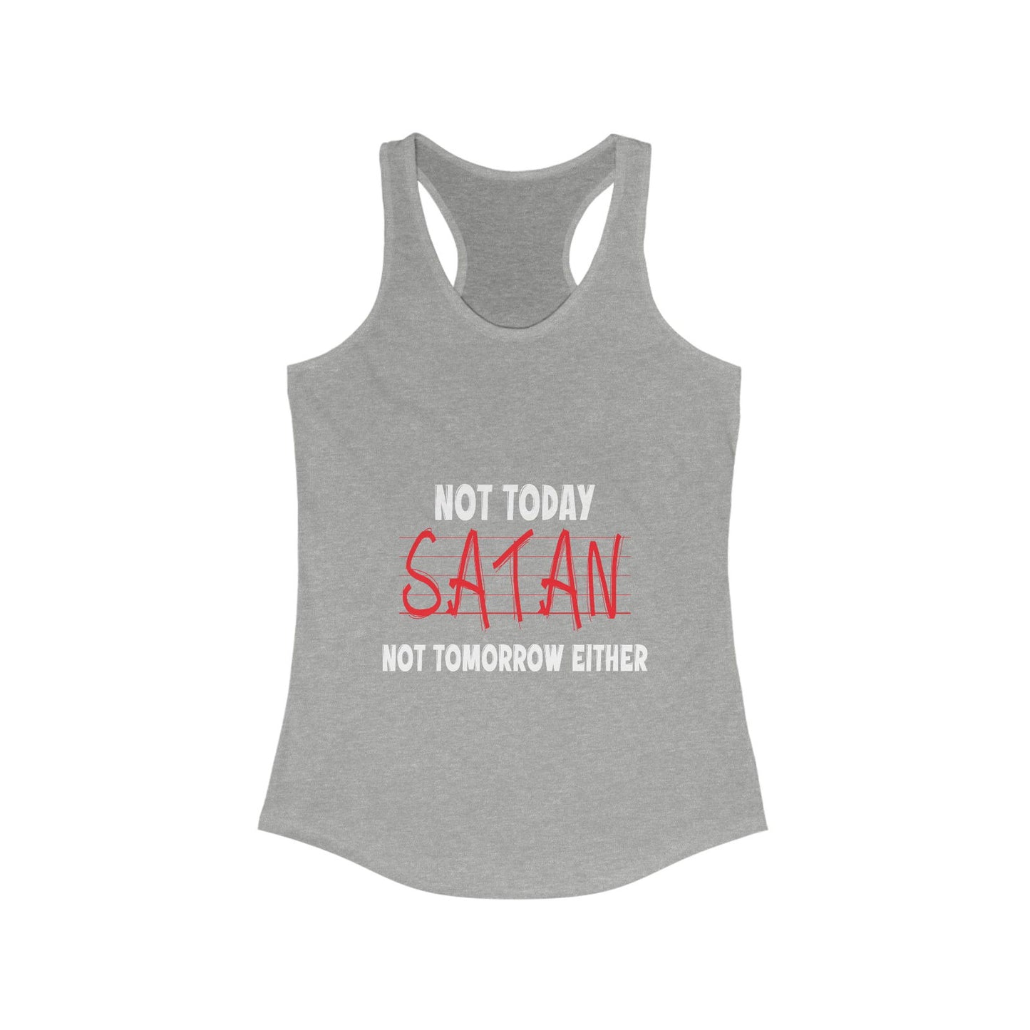 Not Today Satan Not Tomorrow Either Women's Slim Fit Tank-top - ClaimedbyGodDesigns