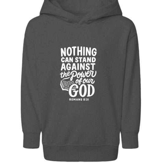Nothing Can Stand Toddler Christian Hooded Pullover Sweatshirt - ClaimedbyGodDesigns