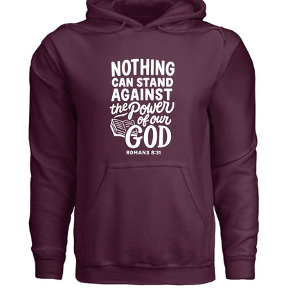 Nothing Can Stand Unisex Christian Hooded Pullover Sweatshirt - ClaimedbyGodDesigns