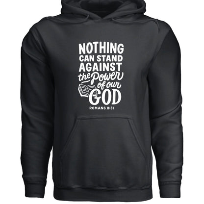 Nothing Can Stand Unisex Christian Hooded Pullover Sweatshirt - ClaimedbyGodDesigns