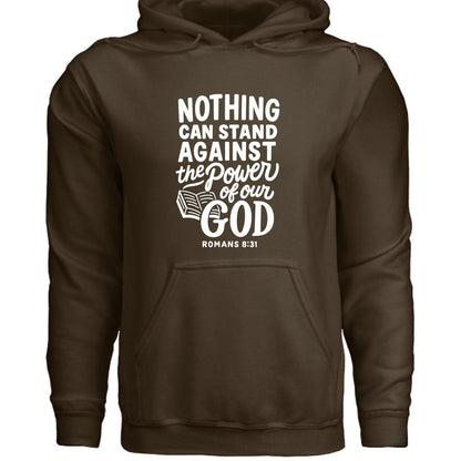 Nothing Can Stand Unisex Christian Hooded Pullover Sweatshirt - ClaimedbyGodDesigns