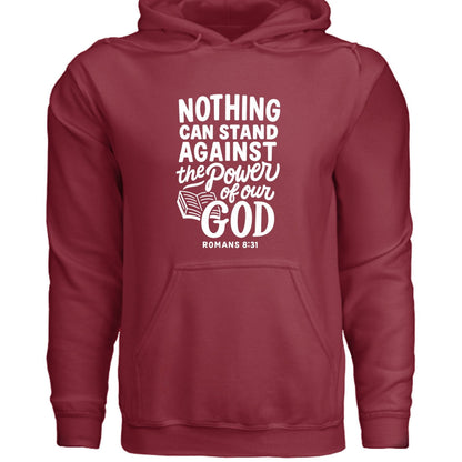 Nothing Can Stand Unisex Christian Hooded Pullover Sweatshirt - ClaimedbyGodDesigns