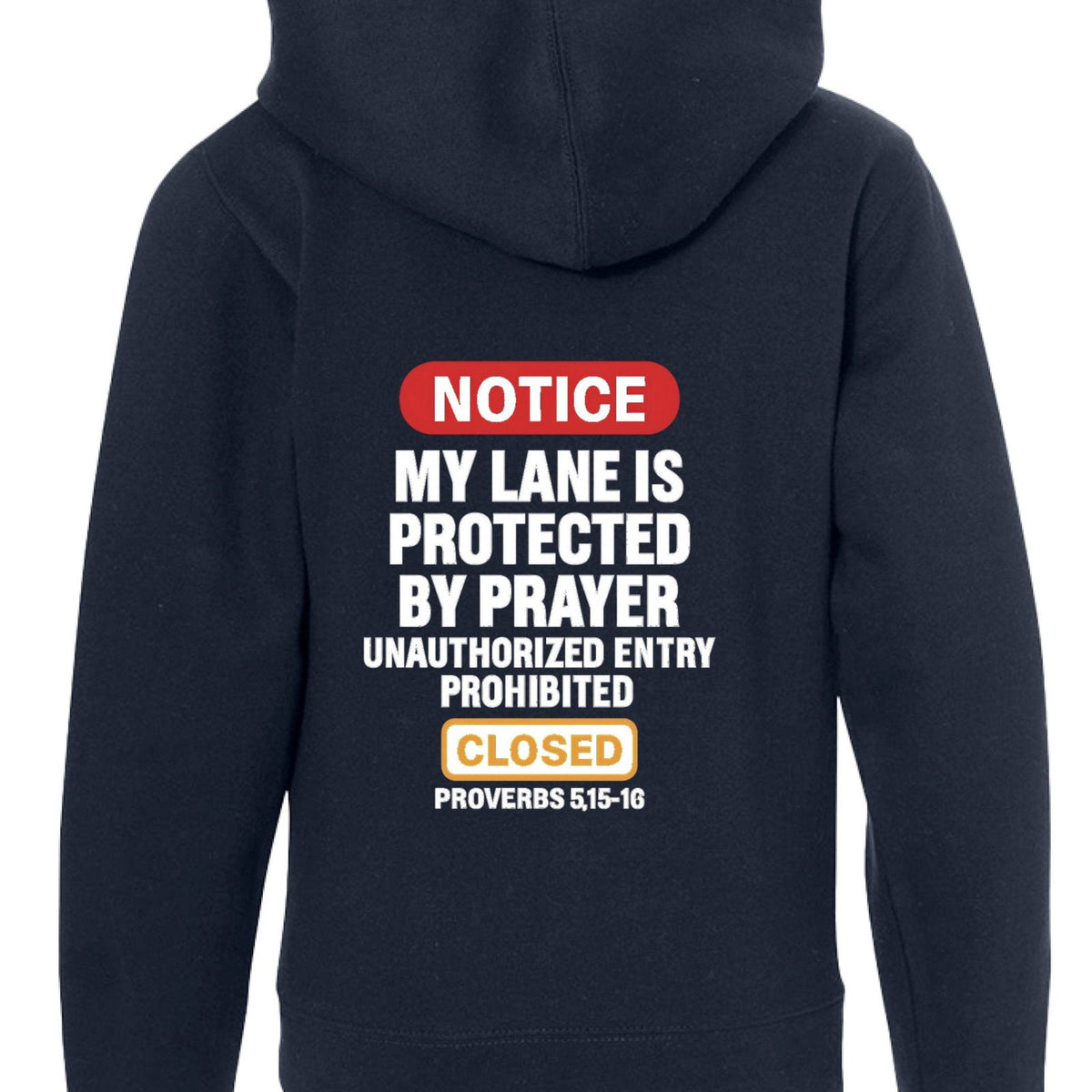 Notice My Lane Is Protected By Prayer (Proverbs 5:15-16) Funny Youth Christian Full-zip Hooded Sweatshirt - ClaimedbyGodDesigns