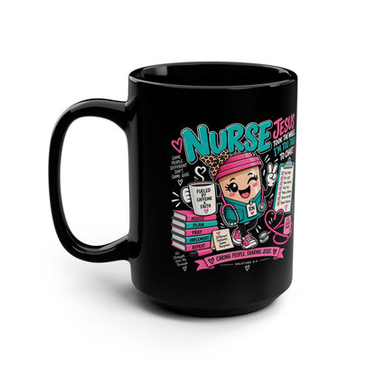Nurse Mug – “Jesus Took the Wheel, I’m Too Tired to Chart” 15oz Black Coffee Cup - Claimed by God Designs