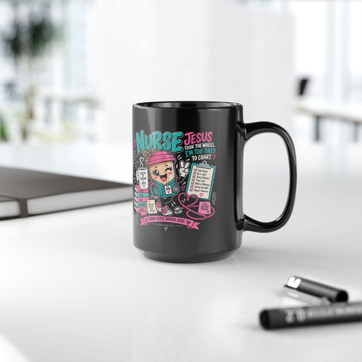 Nurse Mug – “Jesus Took the Wheel, I’m Too Tired to Chart” 15oz Black Coffee Cup - Claimed by God Designs