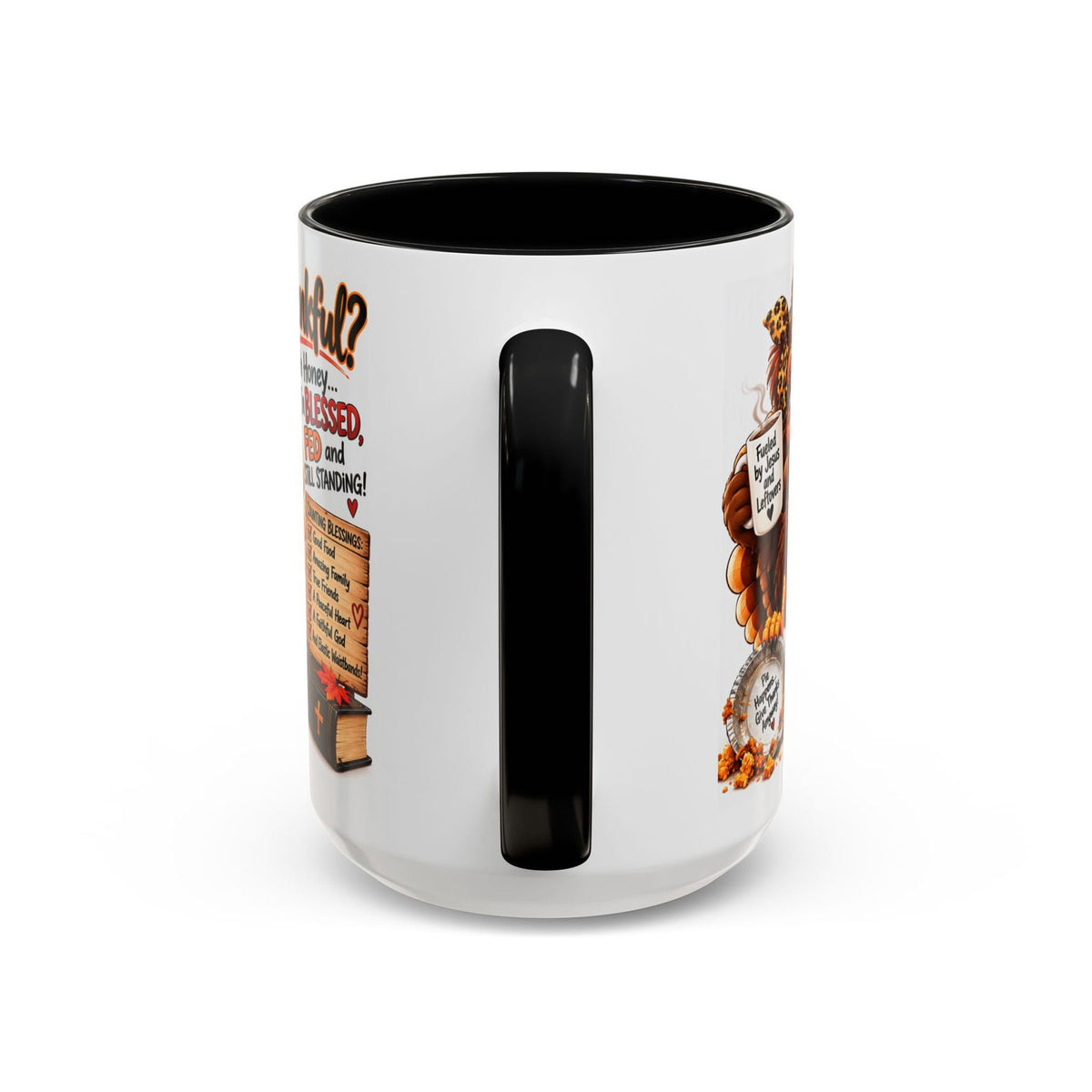 Oh Honey… I’m Blessed, Fed and Still Standing! Thanksgiving Turkey Mug - Claimed by God Designs