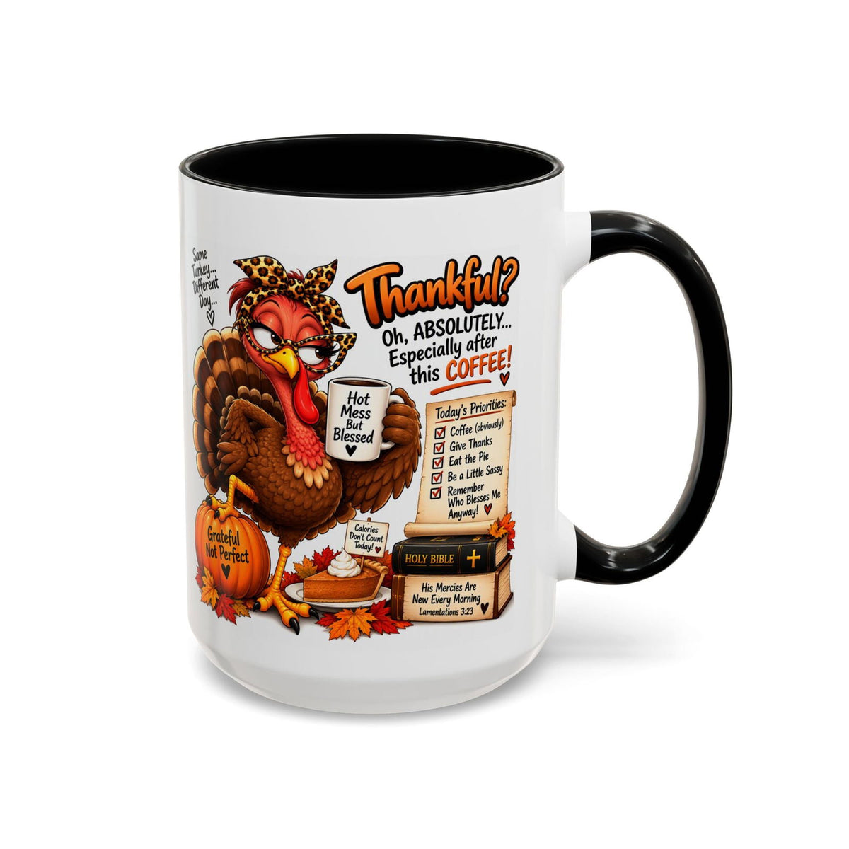 Oh, Absolutely… Especially After This Coffee! Thankful Turkey Thanksgiving Mug - Claimed by God Designs