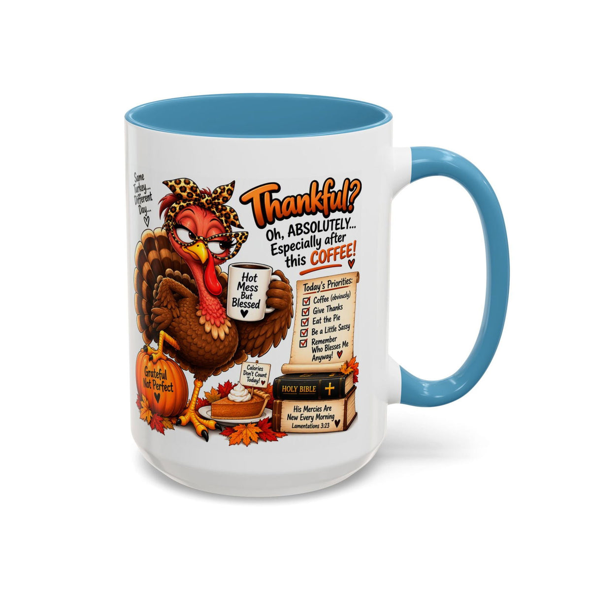 Oh, Absolutely… Especially After This Coffee! Thankful Turkey Thanksgiving Mug - Claimed by God Designs