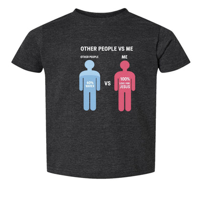 Other People Vs Me Funny Toddler Christian T-shirt - ClaimedbyGodDesigns
